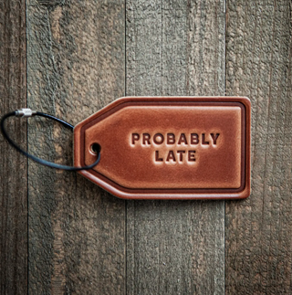 Probably Late Leather Luggage Tag
