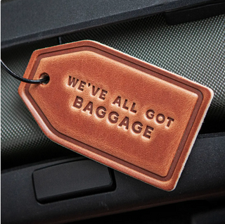 We've All Got Baggage Leather Luggage Tag